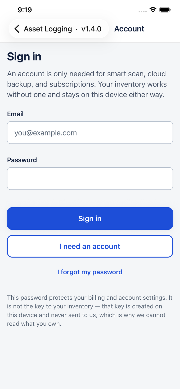 The app's sign-in screen, which reads: this password protects your billing and account settings. It is not the key to your inventory — that key is created on this device and never sent to us, which is why we cannot read what you own.